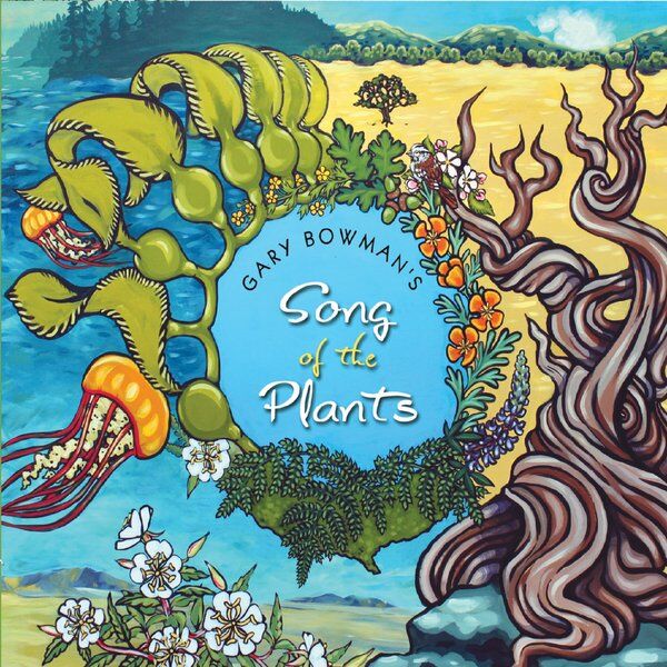 Cover art for Gary Bowman's Song of the Plants