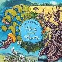 Gary Bowman's Song of the Plants